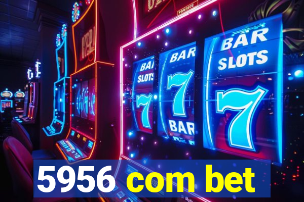 5956 com bet